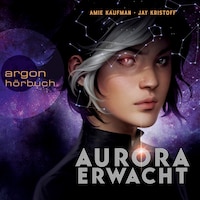 Aurora erwacht - Aurora Rising, Band 1 (Ungekürzt)