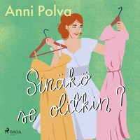 Sinäkö se olitkin?