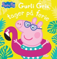 Gurli Gris tager på ferie