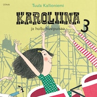 Karoliina ja hullu huvipuisto