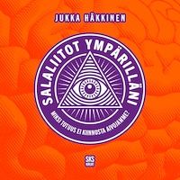 Salaliitot ympärilläni